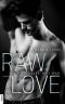 [Larson Brothers 03] • Raw Love · Gegen alles, was war